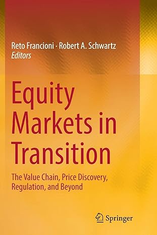 equity markets in transition the value chain price discovery regulation and beyond 1st edition reto francioni