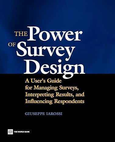 the power of survey design a user s guide for managing surveys interpreting results and influencing