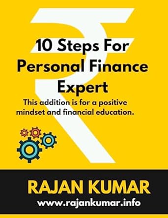 10 steps for personal finance expert by rajan kumar personal finance 1st edition rajan kumar 979-8396730977