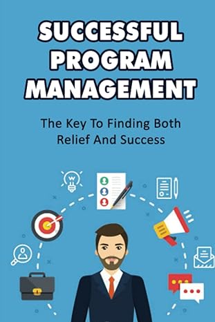 successful program management the key to finding both relief and success 1st edition thelma cassmeyer