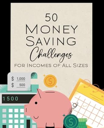 50 money saving challenges for incomes of all sizes 1st edition claire robb publishing b0bqy93j6q