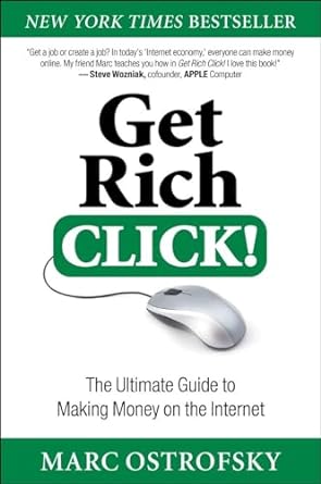 get rich click the ultimate guide to making money on the internet 1st edition marc ostrofsky 1451668392,