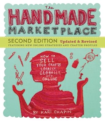 the handmade marketplace 2nd edition kari chapin 161212335x, 978-1612123356