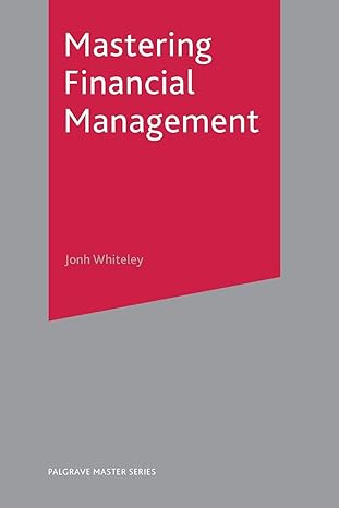 mastering financial management 1st edition john whiteley 1403913366, 978-1403913364