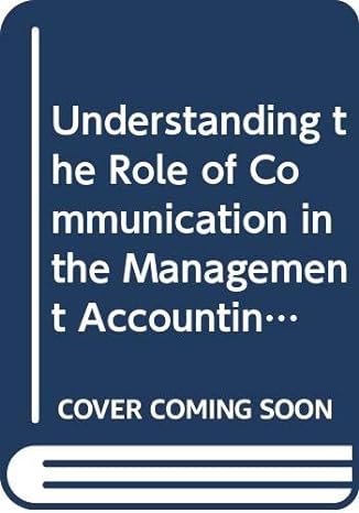 understanding the role of communication in the management accounting and control process 1st edition lle p?rl