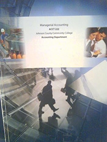 managerial accounting 1st edition johnson county community college 1121392199, 978-1121392199