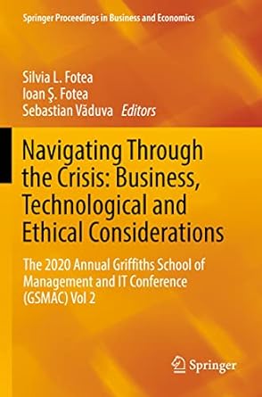 navigating through the crisis business technological and ethical considerations the 2020 annual griffiths