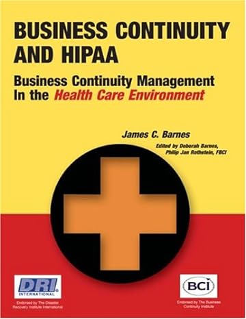 business continuity and hipaa business continuity management in the health care environment 1st edition james