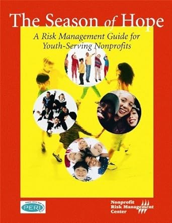 the season of hope a risk management guide for youth serving nonprofits 1st edition john c. patterson