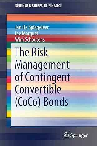 the risk management of contingent convertible bonds 1st edition jan de spiegeleer ,ine marquet ,wim schoutens