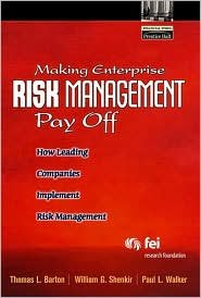 making enterprise risk management pay off how leading companies implement risk management 1st edition thomas