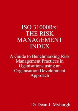 iso 31000rx the risk management index a guide to benchmarking risk management practices in oganisations using
