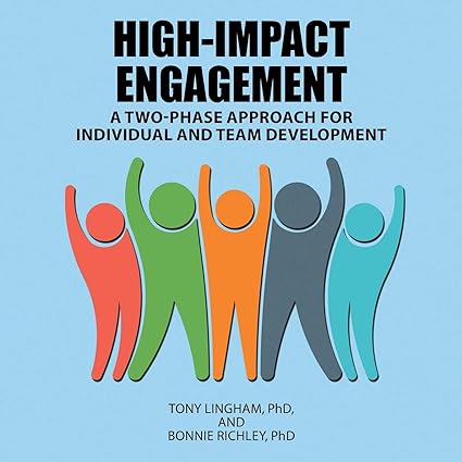 high impact engagement a two phase approach for individual and team development 1st edition tony lingham