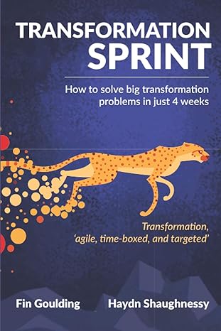 transformation sprint how to fix big transformation problems in just 4 weeks transformation agile time boxed
