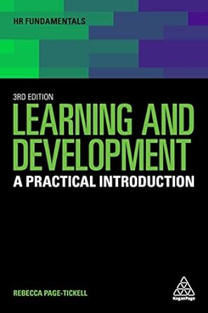 learning and development a practical introduction 3rd edition rebecca page-tickell 1398605808, 978-1398605800