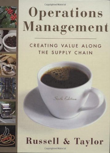operations management creating value along the supply chain 6th edition russell, roberta s., taylor, bernard