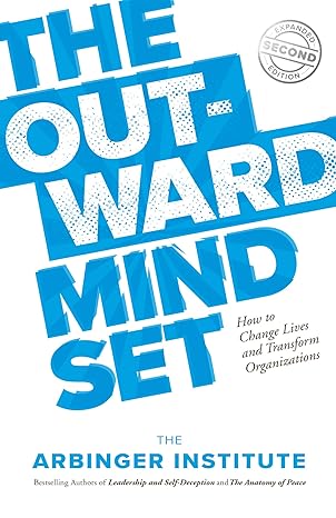 the outward mindset seeing beyond ourselves 2nd edition the arbinger institute 1523087307, 978-1523087303