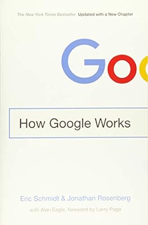 how google works 1st edition eric schmidt ,jonathan rosenberg 1455582328, 978-1455582327