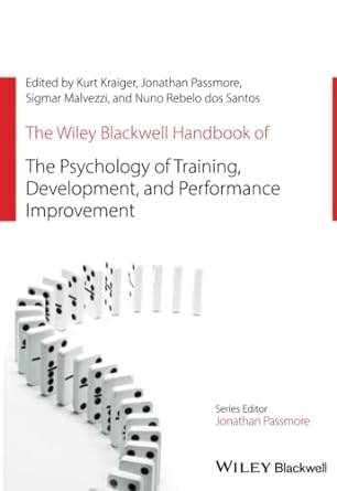 the wiley blackwell handbook of the psychology of training development and performance improvement 1st