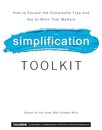 simplification toolkit how to escape the complexity trap and get to work that matters 1st edition lisa bodell