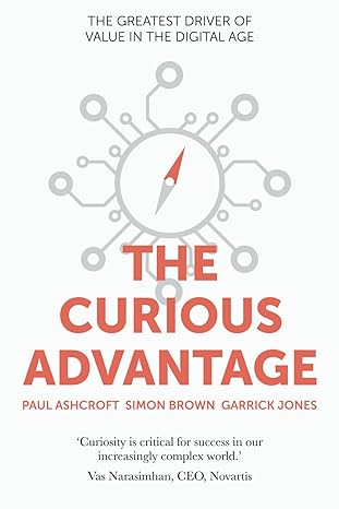the curious advantage paul ashcroft simon brown garrick jones 1st edition paul ashcroft ,simon brown ,garrick