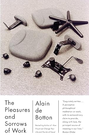 the pleasures and sorrows of work 1st edition alain de botton 0307277259, 978-0307277251