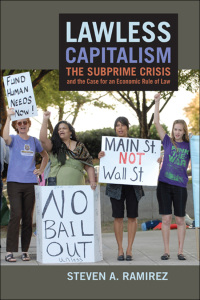 lawless capitalism the subprime crisis and the case for an economic rule of law 1st edition steven a. ramirez