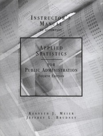 applied statistics for public administration with data disk 4th edition kenneth j. meier 0155054562,