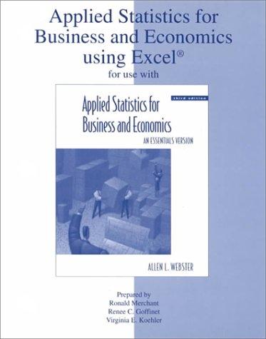 applied statistics for business and economics using excel 3rd edition ronald merchant , renee c goffinet ,