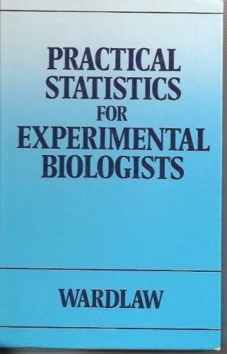 practical statistics for experimental biologists 1st edition alastair c wardlaw 0471907375, 9780471907374