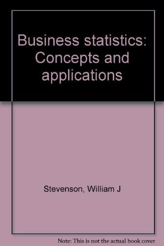 business statistics concepts and applications 1st edition william j stevenson 0060464453, 9780060464455