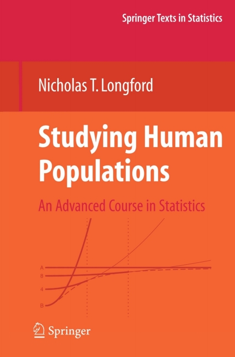 studying human populations an advanced course in statistics 2nd edition nicholas t longford 0387732519,