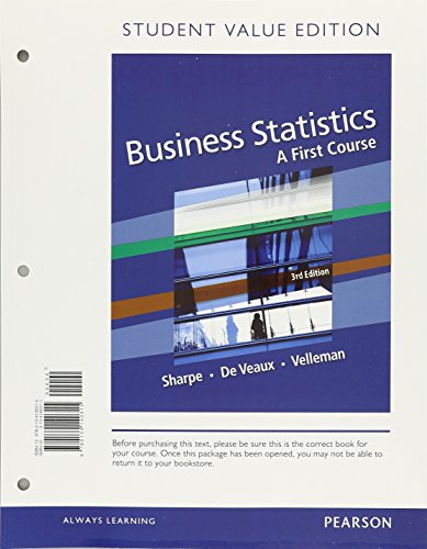 business statistics a first course 3rd edition norean sharpe , richard de veaux , paul velleman 013449444x,