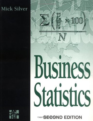 business statistics 2nd edition mick silver 0077092252, 9780077092252