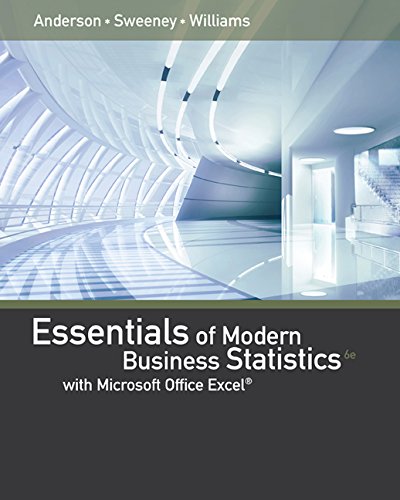 essentials of modern business statistics with microsoft excel 6th edition david r anderson , dennis j sweeney