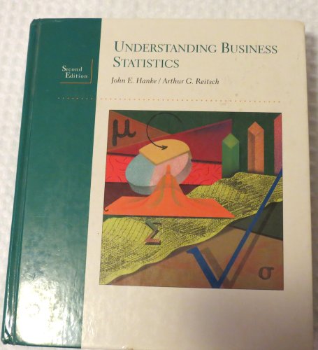 understanding business statistics 2nd edition john e hanke , arthur g reitsch 0256112193, 9780256112191