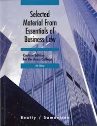 selected material from essentials of business law 4th edition beatty , samuelson 1133769705, 9781133769705