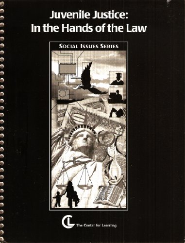 juvenile justice in the hands of the law 1st edition center for learning network 1560775564, 9781560775560