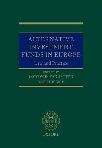 alternative investment funds in europe law and practice 1st edition lodewijk van setten , danny busch