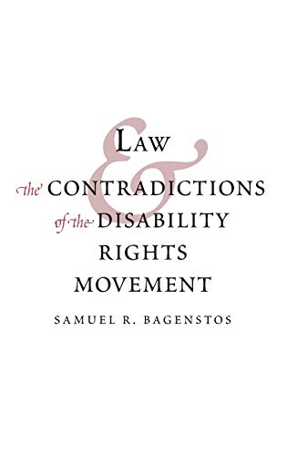 law and the contradictions of the disability rights movement 1st edition samuel r bagenstos 030012449x,