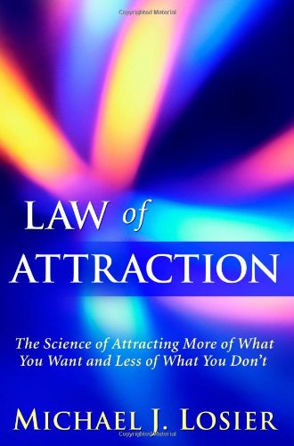law of attraction the science of attracting more of what you want and less of what you dont 1st edition