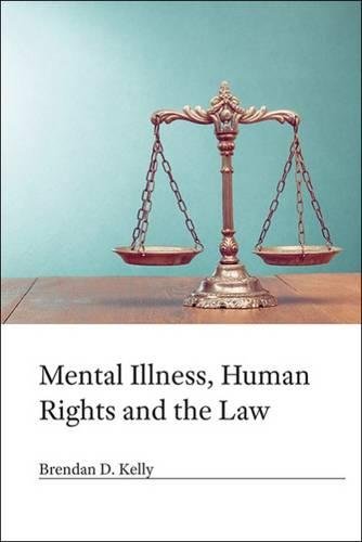 mental illness human rights and the law 1st edition brendan d kelly 0007283598, 9780007283590