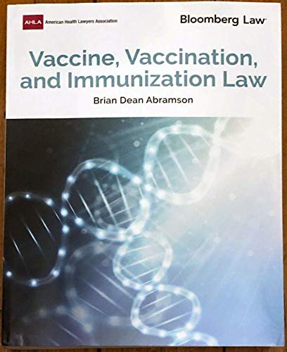vaccine vaccination and immunization law 1st edition brian dean abramson, john r. thomas, peter o. safir,