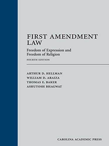 first amendment law freedom of expression and freedom of religion 4th edition arthur d hellman , william d