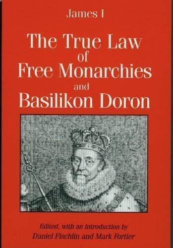 the true law of free monarchies and basilikon doron 1st edition james i 0969751265, 9780969751267