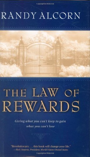 the law of rewards giving what you cant keep to gain what you cant lose 1st edition randy alcorn 0842381066,