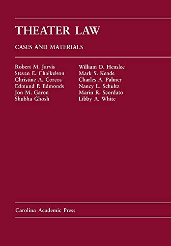 theater law cases and materials 1st edition robert m jarvis , steven e chaikelson , christine a corcos ,