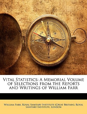 vital statistics a memorial volume of selections from the reports and writings of william farr 1st edition