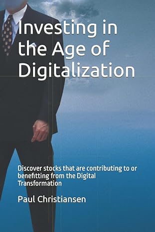 investing in the age of digitalization discover stocks that are contributing to or benefitting from the