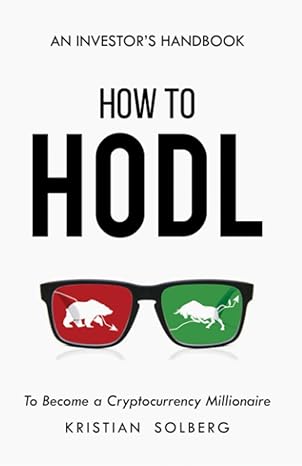 an investor s handbook how to hodl 1st edition kristian solberg 979-8853750272